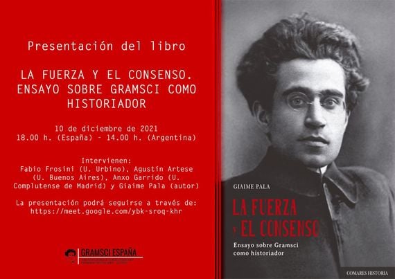Presentació del llibre de Giaime Pala “La fuerza y el consenso. Ensayo sobre Gramsci como historiador”